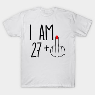 I Am 27 Plus 1 Middle Finger For A 28th Birthday T-Shirt